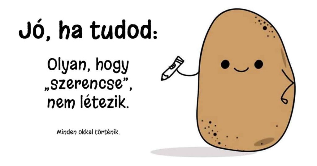 Életre szóló igazságok egy aranyos és bölcs krumplitól